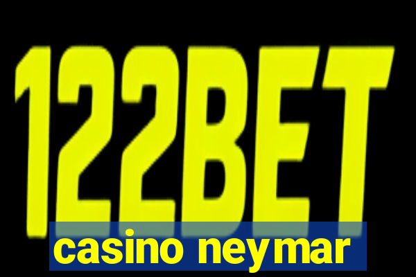 casino neymar